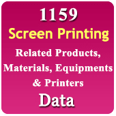 1159 Companies - Screen Printing Related Products, Materials, Equipments & Printers Data - In Excel Format