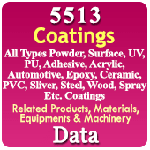 5513 Companies - Coatings Related Products, Materials, Equipments & Machinery Data (Powder, Surface, UV, PU, Adhesive, Acrylic, Automotive, Epoxy, Ceramic, PVC, Silver, Steel, Wood, Spray Etc. Coatings) - In Excel Format