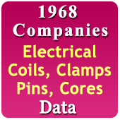 1968 Companies - Electrical Coils, Clamps, Pins, Cores, Connectors, Bushing, Terminals, Clips, Anodes Etc. (All India) Data - In Excel Format