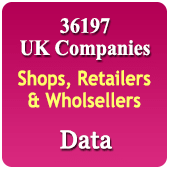 36,197 Companies UK Shops, Retailers & Wholesellers Related To Food, Electronics, Fashion, Garments, Cosmetics, Healthcare, House Hold Etc. Data - In Excel Format