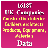 16187 UK Companies - Construction, Interior, Builders, Architects Products, Equipments, Materials & Services Data - In Excel Format