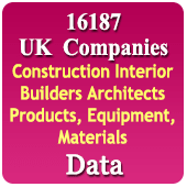 16187 UK Companies - Construction, Interior, Builders, Architects Products, Equipments, Materials & Services Data - In Excel Format