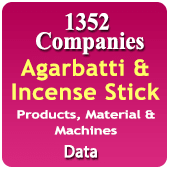 1352 Companies - Agarbatti & Incense Stick Products, Materials & Machines Data - In Excel Format