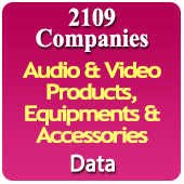 2109 Companies - Audio & Video Products, Equipments & Accessories Data - In Excel Format