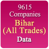 9615 Companies from BIHAR Business, Industry, Trades ( All Types Of SME, MSME, FMCG, Manufacturers, Corporates, Exporters, Importers, Distributors, Dealers) Data - In Excel Format