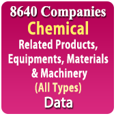 8640 Companies - Chemical Related Products, Equipments, Materials & Machinery (All Types) Data - In Excel Format