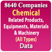 8640 Companies - Chemical Related Products, Equipments, Materials & Machinery (All Types) Data - In Excel Format