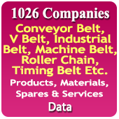 1026 Companies - Conveyor Belt, V Belt, Industrial Belt, Machine Belt, Roller Chain, Timing Belt Etc. Products, Materials, Spares & Services Data - In Excel Format