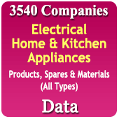 3,540 Companies - Electrical Home & Kitchen Appliances (Juicer Mixer, Grinder, Microwaves, Oven, Toaster, Irons, Kettles, Chimney, Induction Cooker, Dishwasher, Air Purifier, Food Processor Machine, Grill Machines, Blendders, Washing Machine, Vacuum Cleaner, Pizza Maker, Roti Maker Etc.) Products, Spares & Materials (All Types) Data - In Excel Format