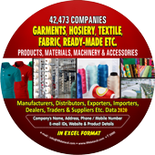 42,473 Companies - Garments, Hosiery, Textile, Fabrics, Ready-Made Etc.- Products, Materials, Machinery &  Accessories Data - In Excel Format