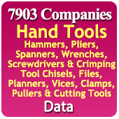 7903 Companies - Hand Tools (All Types) Hammers, Pliers, Spanners, Wrenches, Screwdrivers & Crimping Tool Chisels, Files, Planners, Vices, Clamps, Pullers & Cutting Tools Data - In Excel Format