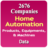 2676 Companies Home Automation Products, Equipments & Machines Data - In Excel Format