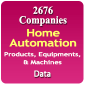 2676 Companies Home Automation Products, Equipments & Machines Data - In Excel Format