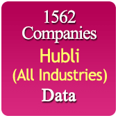 1562 Companies from Hubli Business, Industry, Trades ( All Types Of SME, MSME, FMCG, Manufacturers, Corporates, Exporters, Importers, Distributors, Dealers) Data - In Excel Format