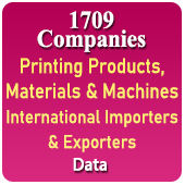 1709 Companies - Printing Products, Materials & Machines International Importers & Exporters Data - In Excel Format