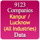 9123 Companies from Kanpur / Lucknow Business, Industry, Trades ( All Types Of SME, MSME, FMCG, Manufacturers, Corporates, Exporters, Importers, Distributors, Dealers) Data - In Excel Format