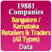 19881 Companies - Bangalore / Karnataka Retailers & Traders (All Types) Data - In Excel Format