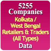 5255 Companies - Kolkata / West Bengal Retailers & Traders (All Types) Data - In Excel Format