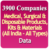 3900 Companies - Medical, Surgical & Disposable Products, Kits & Materials (All India - All Types) Data - In Excel Format