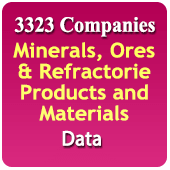 3323 Companies - Minerals, Ores and Refractories Products & Materials Data - In Excel Format