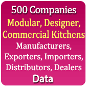 500 Companies - Modular, Designer, Commercial Kitchens Manufacturer, Exporters, Importers, Distributors, Dealers Data - In Excel Format