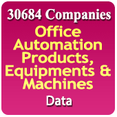 30684 Companies Office Automation Products, Equipments & Machines Data - In Excel Format