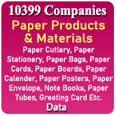 10399 Companies - Paper Products & Materials (Paper Cutlery, Paper Stationery, Paper Bag, Paper Cards, Paper Boards, Paper Calender, Paper Posters, Paper Envelope, Note Books, Paper Tubes, Greeting Cards Etc.) Data - In Excel Format