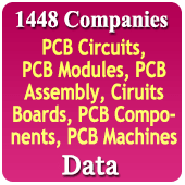 1,448 Companies - PCB Circuits, PCB Modules, PCB Assembly, Circuit Boards, PCB Components, PCB Machines Data - In Excel Format