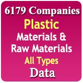 6,179 Companies - Plastic Material & Raw Materials (All Types - Granules, Masterbatches, Compound, Powders, HDPE, LDPE, Nylon, PP, CMS, PU, LD, Polyethylene, Polypropylene, PVC Plastic, PTFE, ABS, FEP, PFA, ETFE, Etc. Grades) Data - In Excel Format