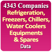 4343 Companies - Refrigeration, Freezers, Chillers, Water Coolers Equipments & Spares Data - In Excel Format