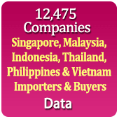 12,475 Companies - Singapore, Malaysia, Indonesia, Thailand, Philippines and Vietnam - Importers & Buyers - All Products Data - In Excel Format