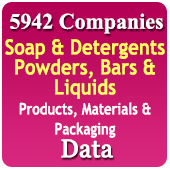 5,942 Companies - Soap & Detergents Powders, Bars & Liquids Products, Materials & Packaging Data - In Excel Format