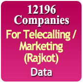 For Telecalling / Marketing Data From Rajkot - 12196 B2B Companies Data - All Types Manufacturers, Exporters, Importers, Corporates, Distributors, Dealers, Retailers, Professionals Etc. - In Excel Format