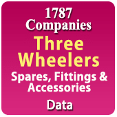 1787 Companies - Three Wheelers Spares, Fittings & Accessories (Forks, Magnet Coil Assembly, Flange, Slider Block Set, Silencer, Hub, Bush Plates, Cross Rod, Washers, Mirror, Seat Cover, Mud Flaps, Horns, Light Etc.) Data - In Excel Format