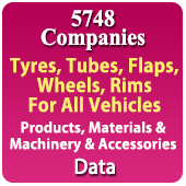 5748 Companies - Tyres, Tubes, Flaps, Wheels & Rims For All Vehicles, Products, Materials & Machinery & Accessories Data - In Excel Format